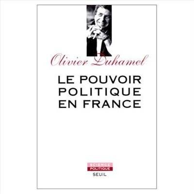 Le Pouvoir politique en France : la Ve République, vertus et limites | Olivier Duhamel