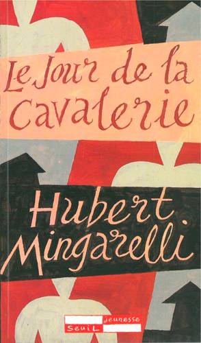 Le jour de la cavalerie | Hubert Mingarelli