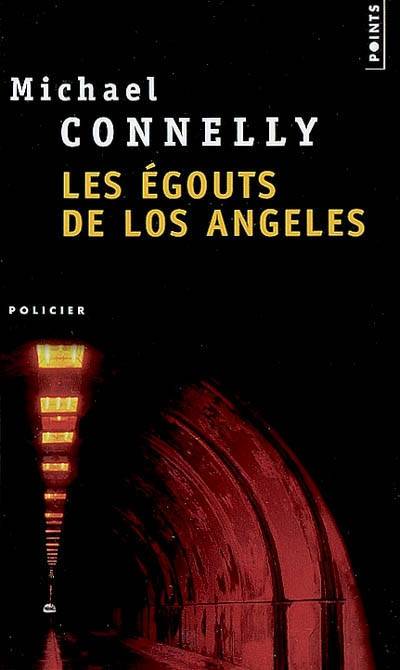 Les égouts de Los Angeles | Michael Connelly, Jean Esch