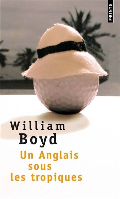 Un Anglais sous les tropiques | William Boyd, Claude-Michel Cluny, Christiane Besse