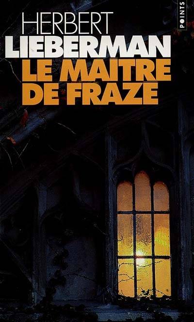 Le maître de Frazé | Herbert H. Lieberman, Jean Langoiran