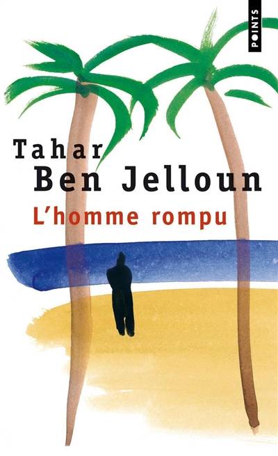 L'homme rompu | Tahar Ben Jelloun