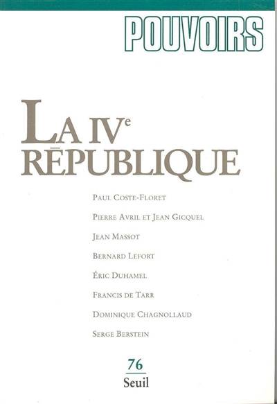 Pouvoirs, n° 76. La IVe République | Philippe Ardant, Olivier Duhamel