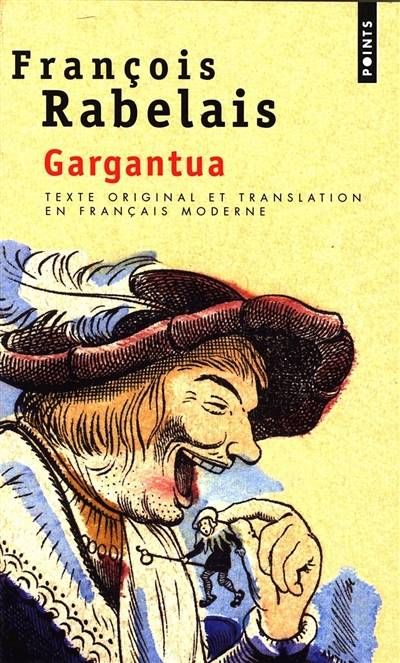 Gargantua | François Rabelais, Guy Demerson, Michel Renaud, Equipe Informatique et lettres pour le XVIe siècle (Clermont-Ferrand), Geneviève Demerson, Guy Demerson, Geneviève Demerson