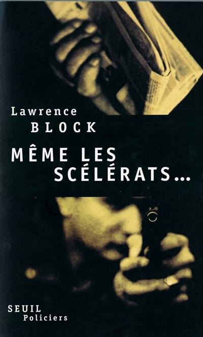 Même les scélérats... | Lawrence Block, Robert Pépin