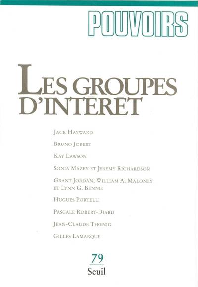 Pouvoirs, n° 79. Les groupes d'intérêt | Olivier Duhamel, Philippe Ardant