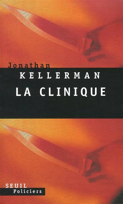 La clinique | Jonathan Kellerman, Roger Pépin