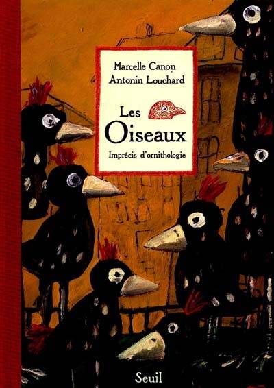 Les oiseaux : imprécis d'ornithologie | Marcelle Canon, Antonin Louchard, Antonin Louchard