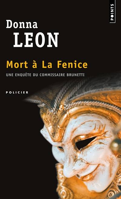 Une enquête du commissaire Brunetti. Mort à la Fenice | Donna Leon, William Olivier Desmond