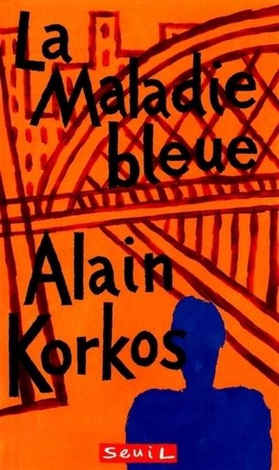 La maladie bleue | Alain Korkos