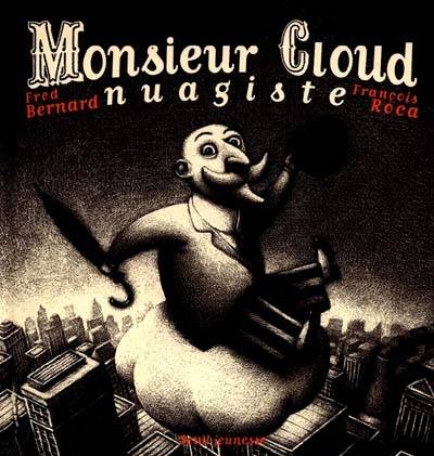 Monsieur Cloud, nuagiste | Frédéric Bernard, François Roca, François Roca