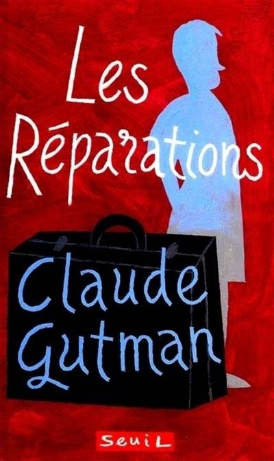 Les réparations | Claude Gutman