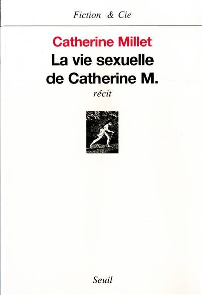 La vie sexuelle de Catherine M. | Catherine Millet