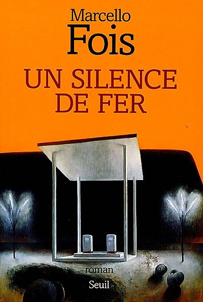 Un silence de fer | Marcello Fois, Nathalie Bauer