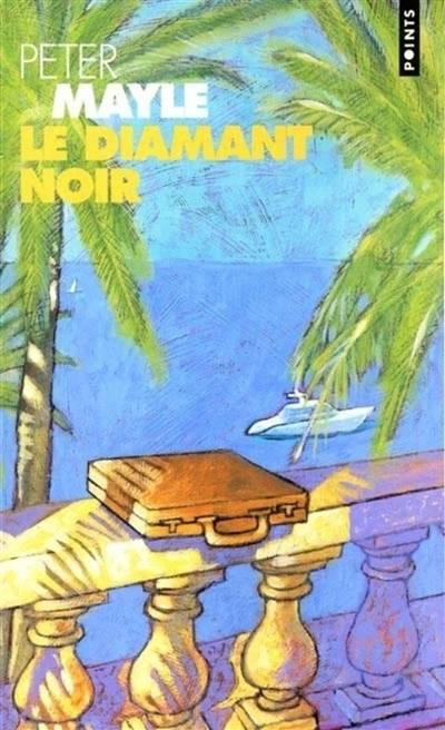 Le diamant noir | Peter Mayle, Jean Rosenthal