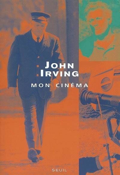 Mon cinéma | John Irving, Josee Kamoun