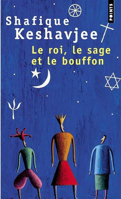 Le roi, le sage et le bouffon : le grand tournoi des religions | Shafique Keshavjee