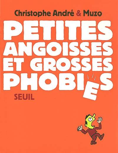 Petites phobies et grosses angoisses | Christophe André, Muzo