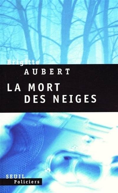 La mort des neiges | Brigitte Aubert