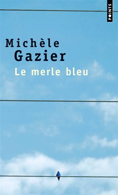 Le merle bleu | Michèle Gazier