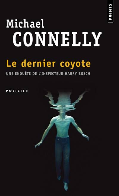 Le dernier coyote | Michael Connelly, Jean Esch