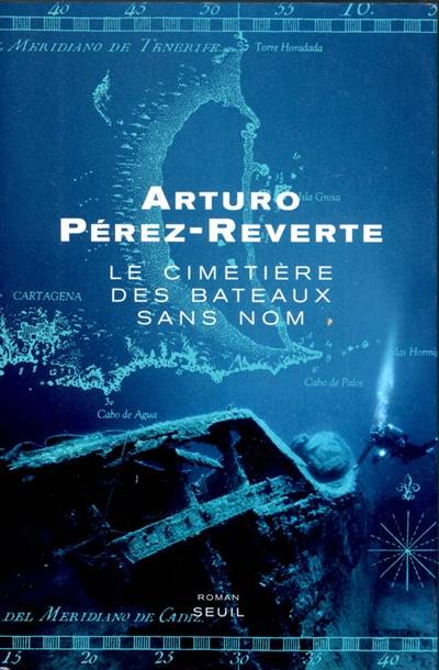 Le cimetière des bateaux sans nom | Arturo Pérez-Reverte, François Maspero