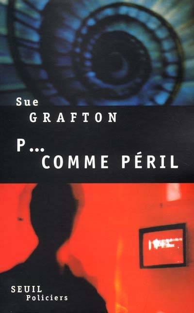 P comme péril | Sue Grafton, Marie-France de Paloméra