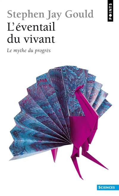 L'éventail du vivant : le mythe du progrès | Stephen Jay Gould, Christian Jeanmougin, Christian Jeanmougin