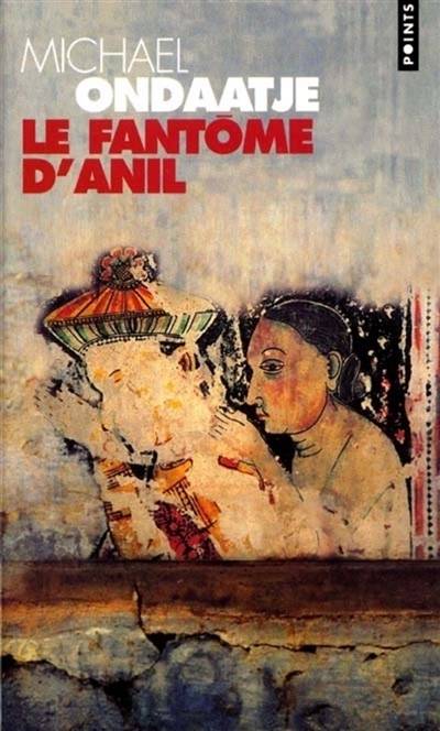 Le fantôme d'Anil | Michael Ondaatje, Michel Lederer