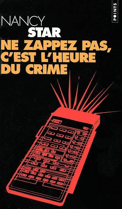 Ne zappez pas, c'est l'heure du crime | Nancy Star, Aline Sainton