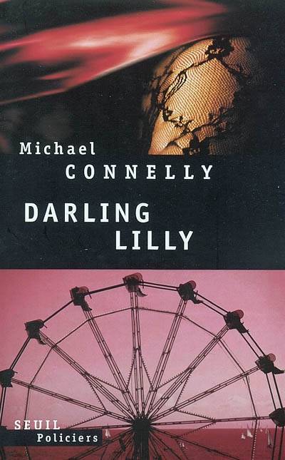 Darling Lilly | Michael Connelly, Robert Pépin