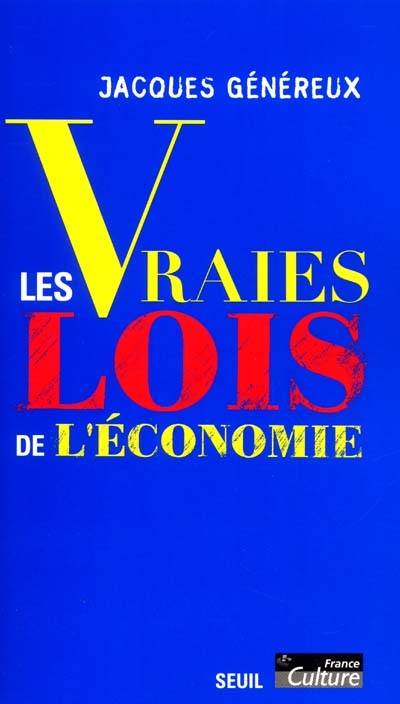 Les vraies lois de l'économie. Vol. 1 | Jacques Généreux