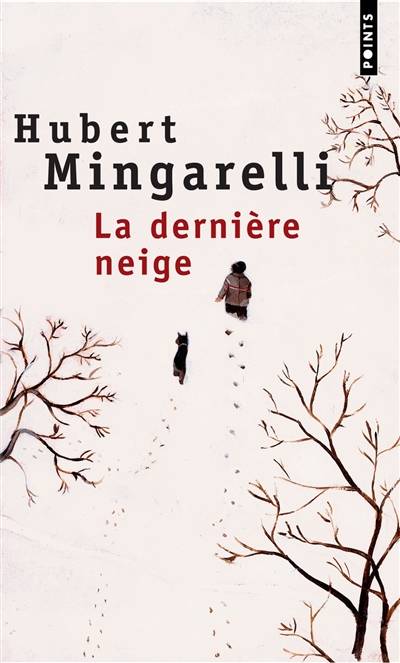 La dernière neige | Hubert Mingarelli