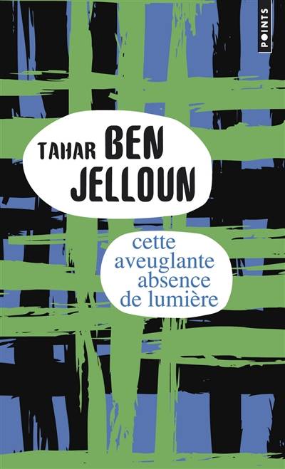 Cette aveuglante absence de lumière | Tahar Ben Jelloun