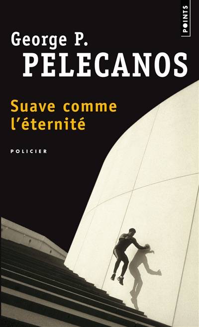 Suave comme l'éternité | George P. Pelecanos, Frédérique Pressmann