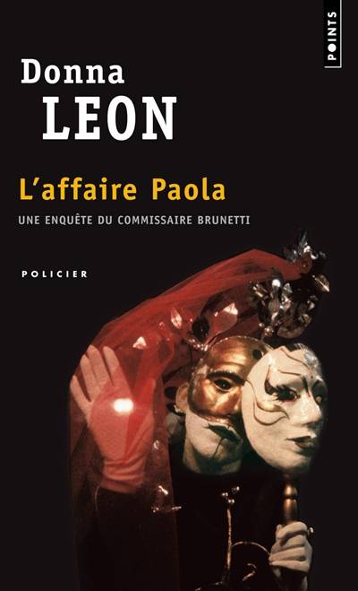 Une enquête du commissaire Brunetti. L'affaire Paola | Donna Leon, William Olivier Desmond