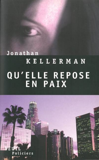 Qu'elle repose en paix | Jonathan Kellerman, Marie-France de Paloméra