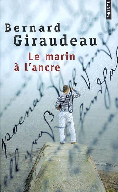 Le marin à l'ancre | Bernard Giraudeau