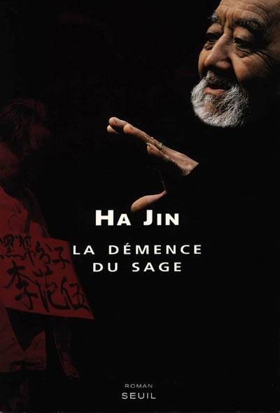 La démence du sage | Ha Jin, Mimi Perrin, Isabelle Perrin