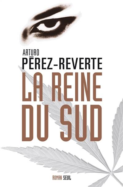 La reine du Sud | Arturo Pérez-Reverte, François Maspero