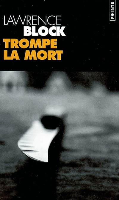 Trompe la mort | Lawrence Block, Etienne Menanteau