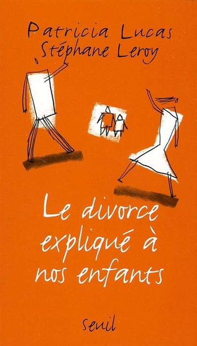 Le divorce expliqué à nos enfants | Patricia Lucas, Stéphane Leroy