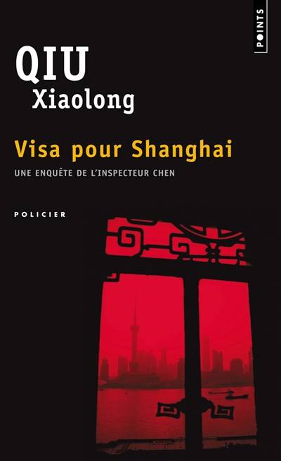 Une enquête de l'inspecteur Chen. Visa pour Shanghai | Xiaolong Qiu, Aline Sainton