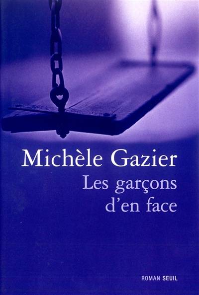 Les garçons d'en face | Michèle Gazier