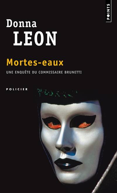 Une enquête du commissaire Brunetti. Mortes-eaux | Donna Leon, William Olivier Desmond