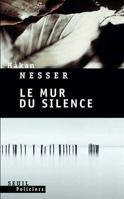 Le mur du silence | Hakan Nesser, Agneta Segol, Marianne Segol-Samoy