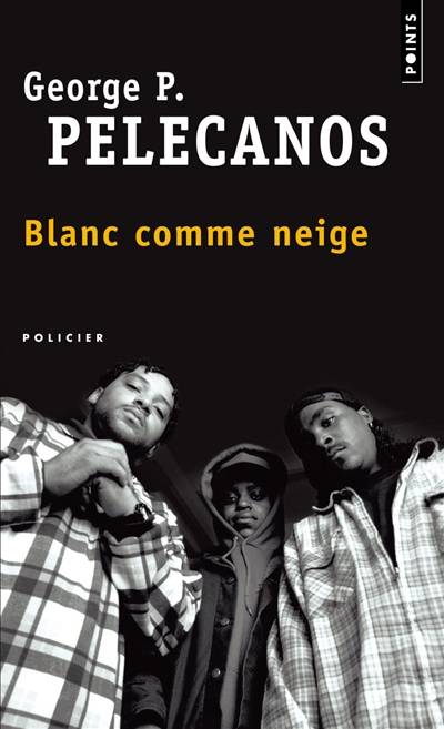 Blanc comme neige | George P. Pelecanos, François Lasquin, Lise Dufaux