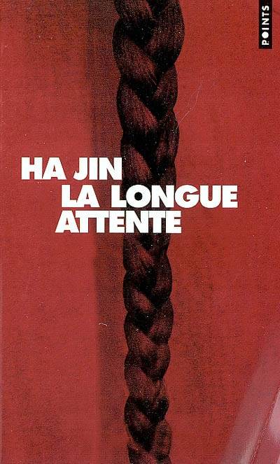 La longue attente | Ha Jin, Mimi Perrin, Isabelle Perrin