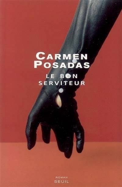 Le bon serviteur | Carmen de Posadas, François Maspero