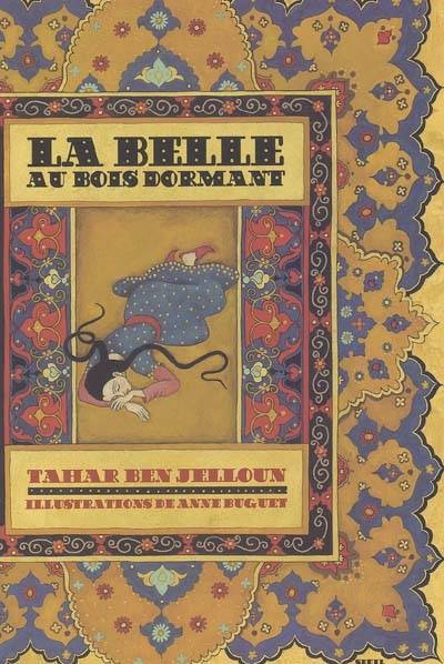 La belle au bois dormant | Tahar Ben Jelloun, Anne Buguet